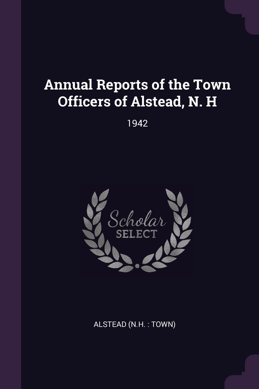 ANNUAL REPORTS OF THE TOWN OFF: 1942 Politics & History