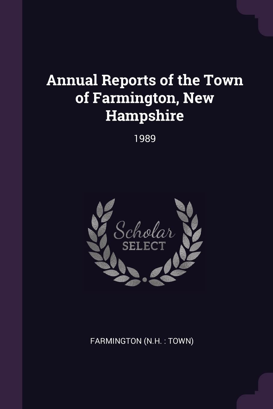 ANNUAL REPORTS OF THE TOWN OF: 1989 Politics & History