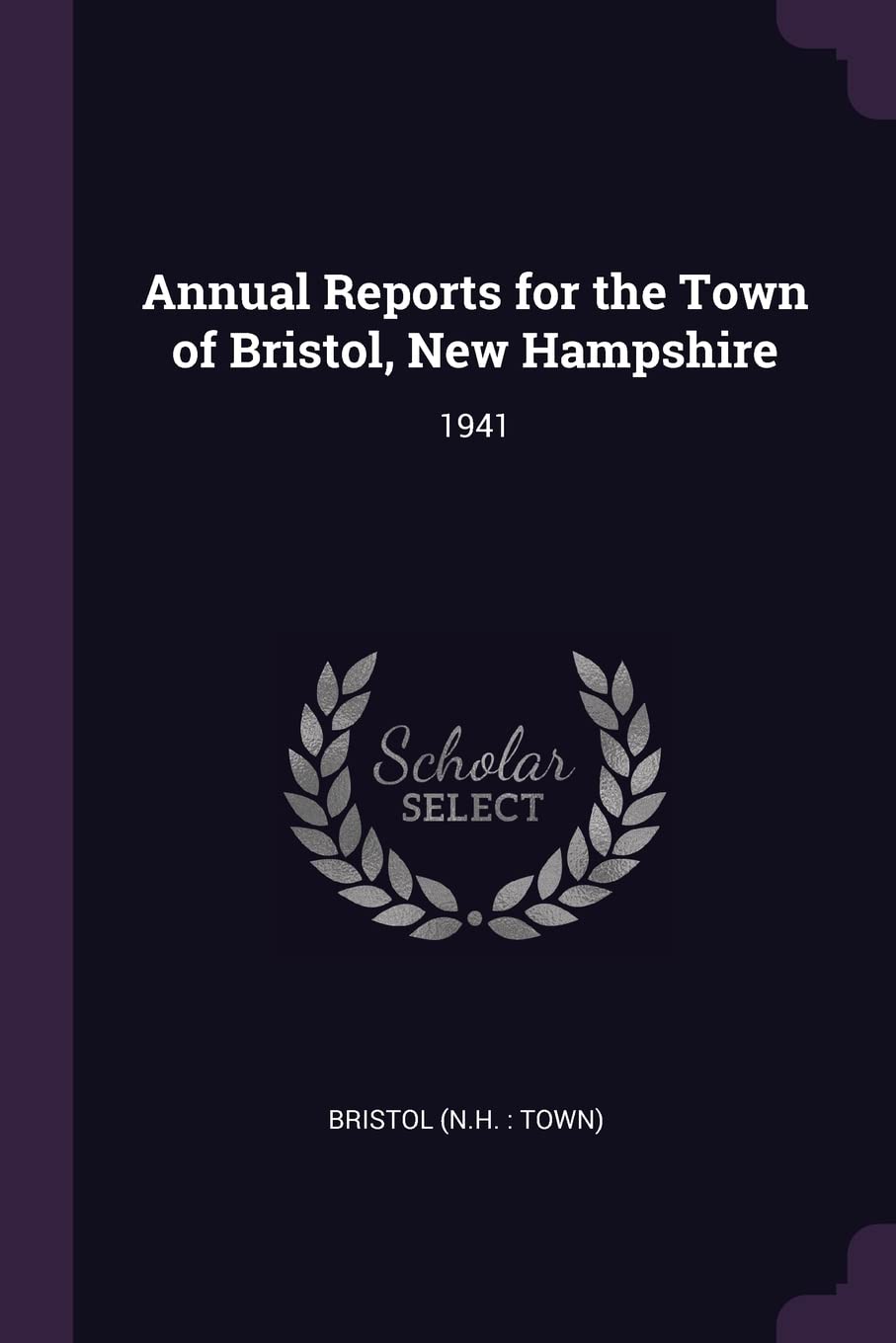 ANNUAL REPORTS FOR THE TOWN OF: 1941 Books
