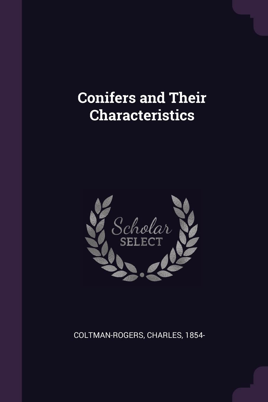 Conifers and Their Characteristics Politics & History