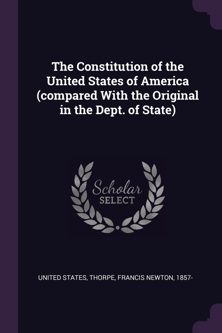 The Constitution of the United States of America (Compared with the Original in the Dept. of State) Politics & History