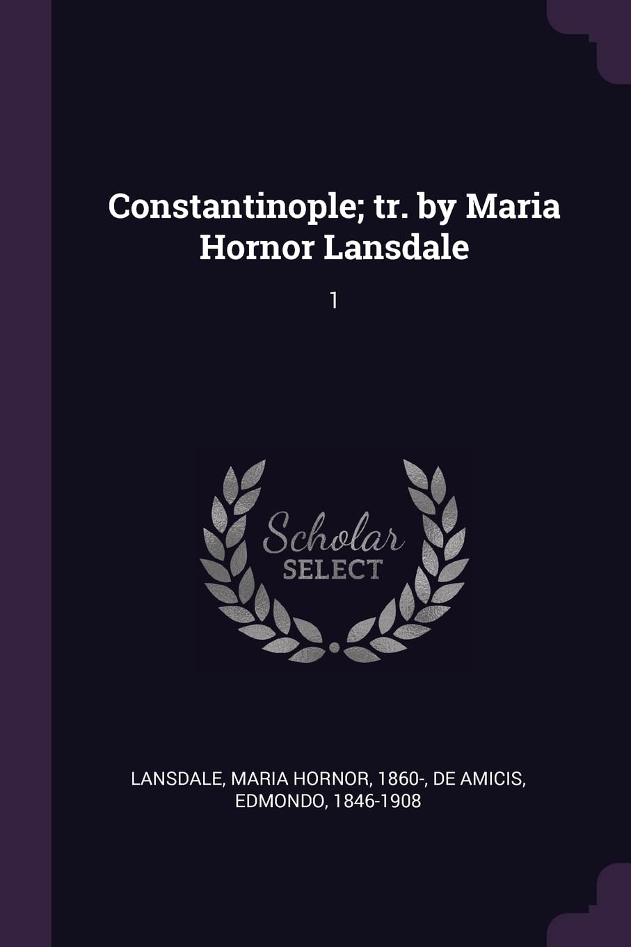 Constantinople; tr. by Maria Hornor Lansdale: 1 Politics & History
