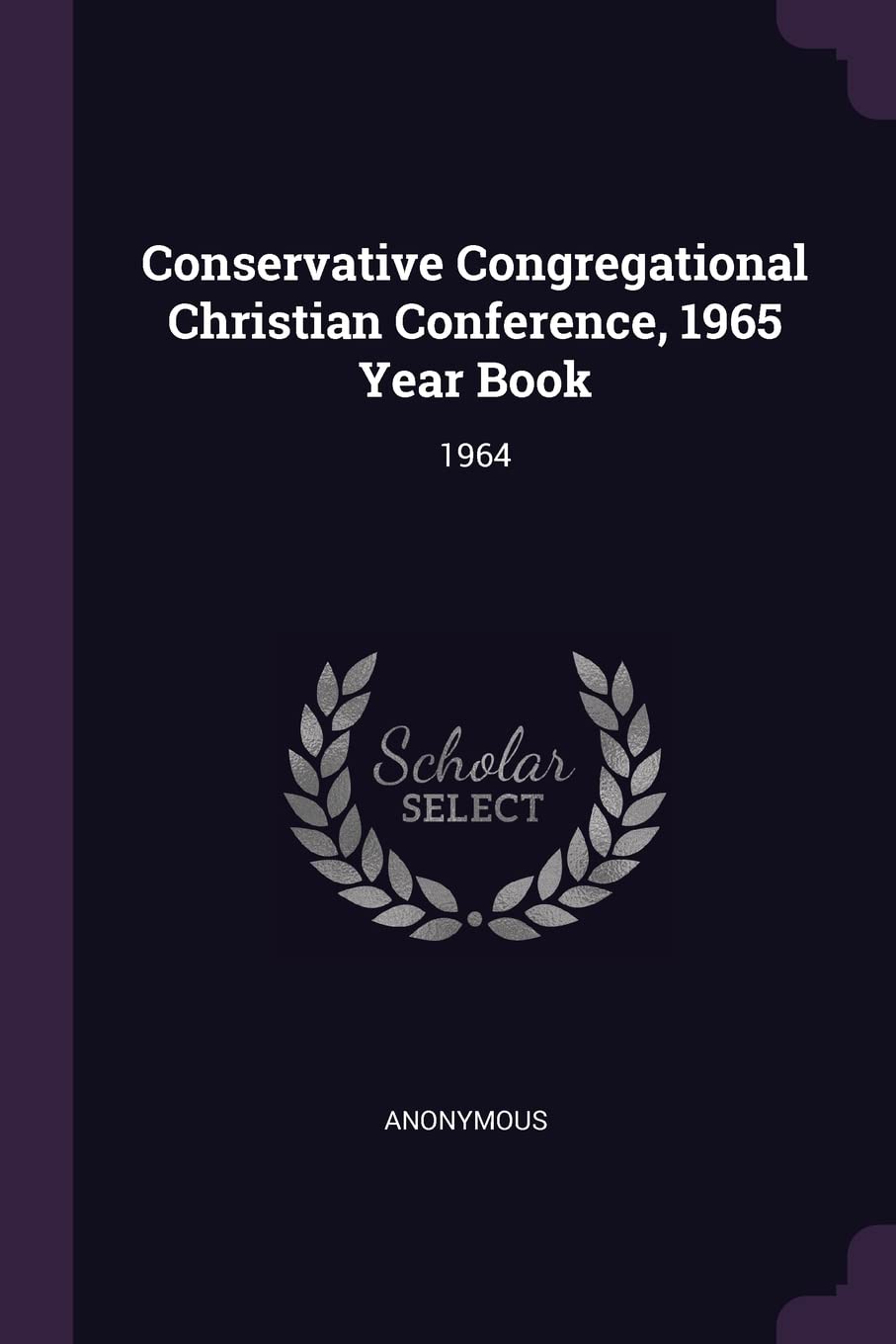 Conservative Congregational Christian Conference, 1965 Year Book: 1964 Politics & History