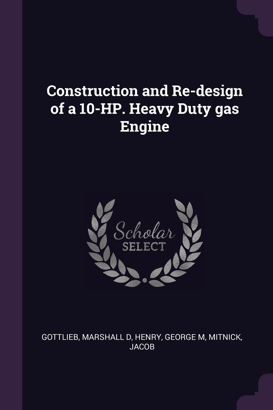 Construction and Re-design of a 10-HP. Heavy Duty gas Engine Politics & History