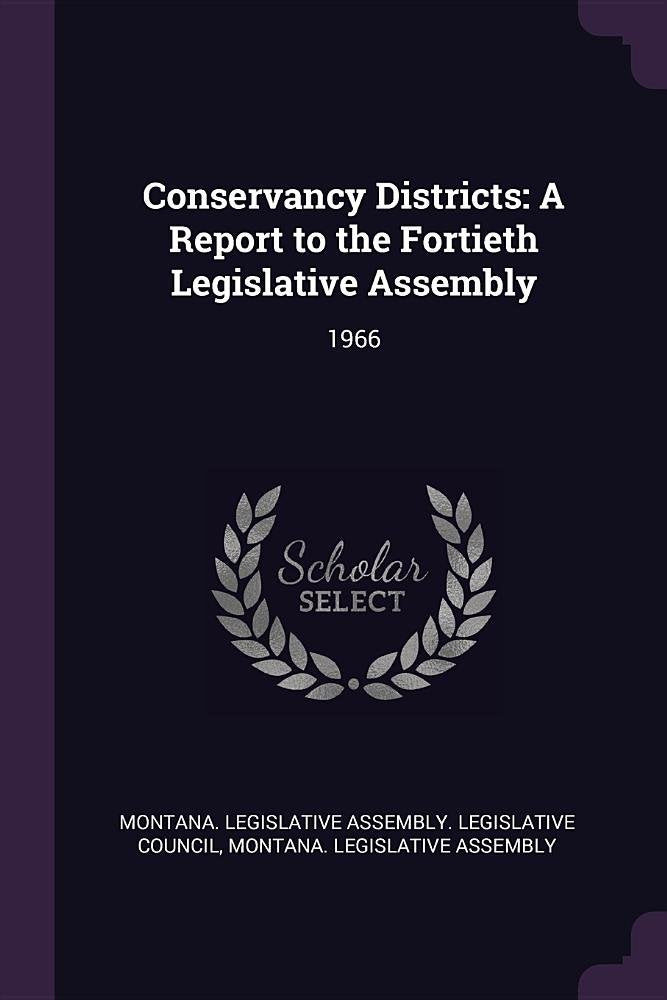 Conservancy Districts: A Report to the Fortieth Legislative Assembly: 1966 Politics & History