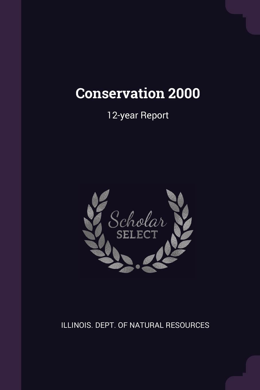Conservation 2000: 12-year Report Politics & History