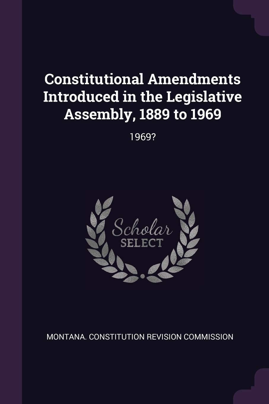 Constitutional Amendments Introduced in the Legislative Assembly, 1889 to 1969: 1969? Politics & History