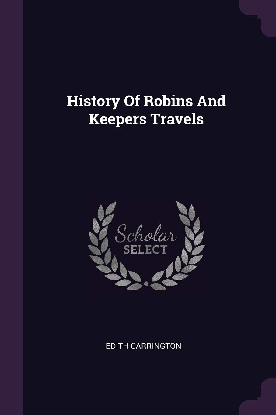 History Of Robins And Keepers Travels Politics & History