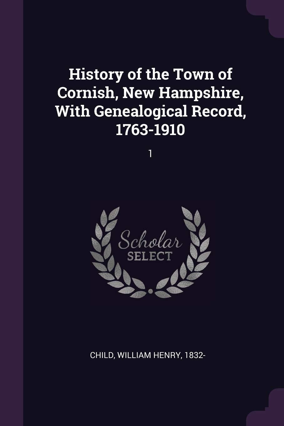History of the Town of Cornish, New Hampshire, With Genealogical Record, 1763-1910 Politics & History