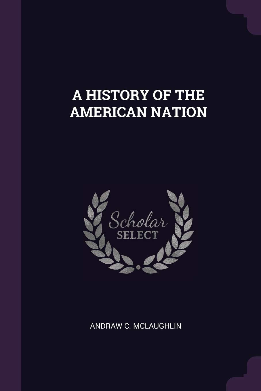 A History of the American Nation Politics & History