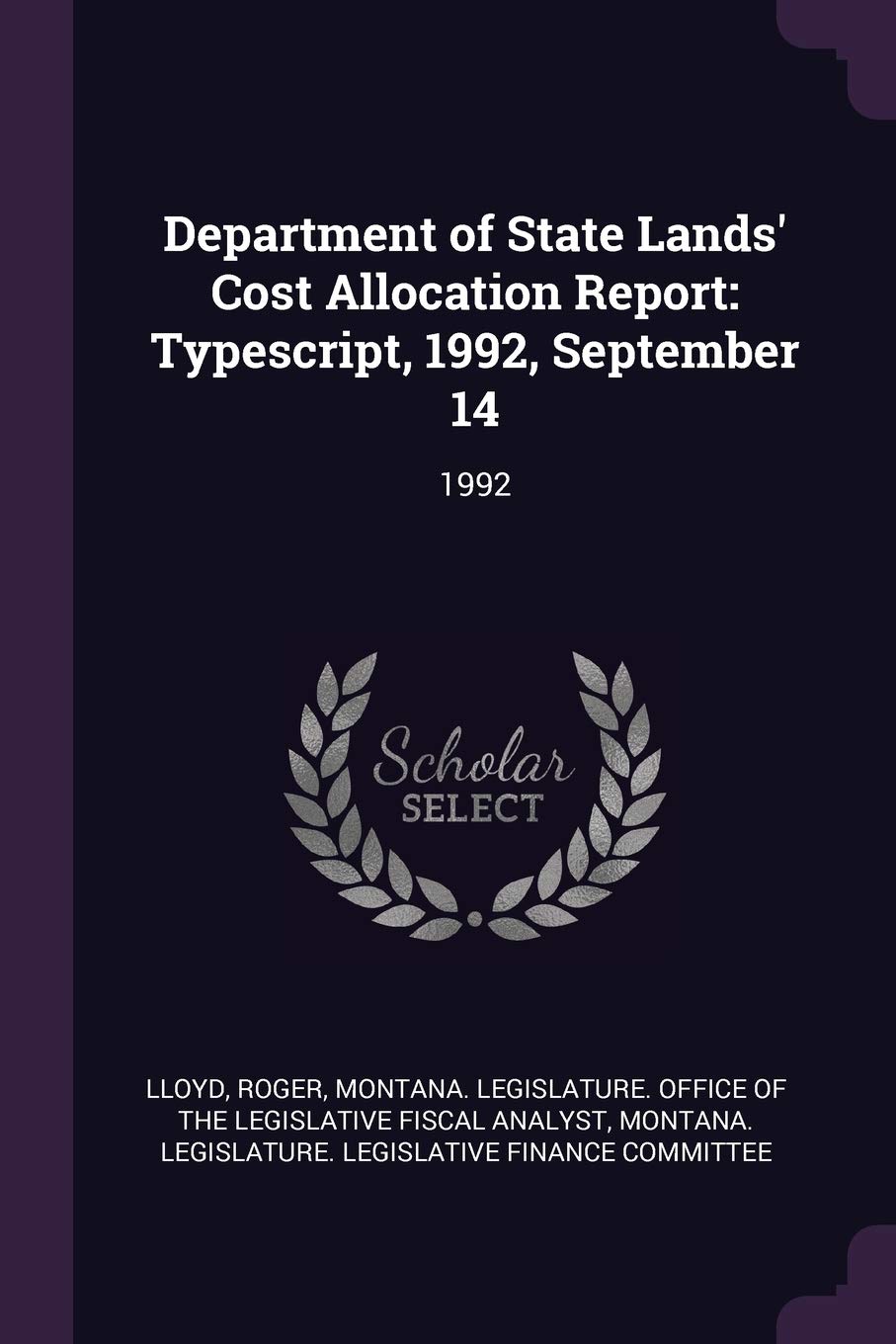 Department of State Lands' Cost Allocation Report: Typescript, 1992, September 14: 1992 Politics & History