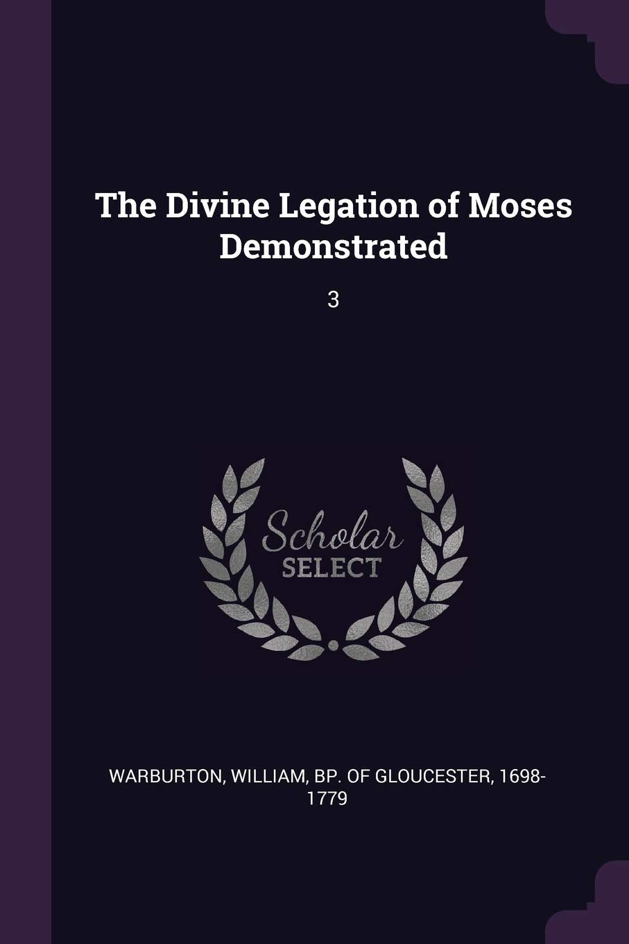 The Divine Legation of Moses Demonstrated: 3 Politics & History