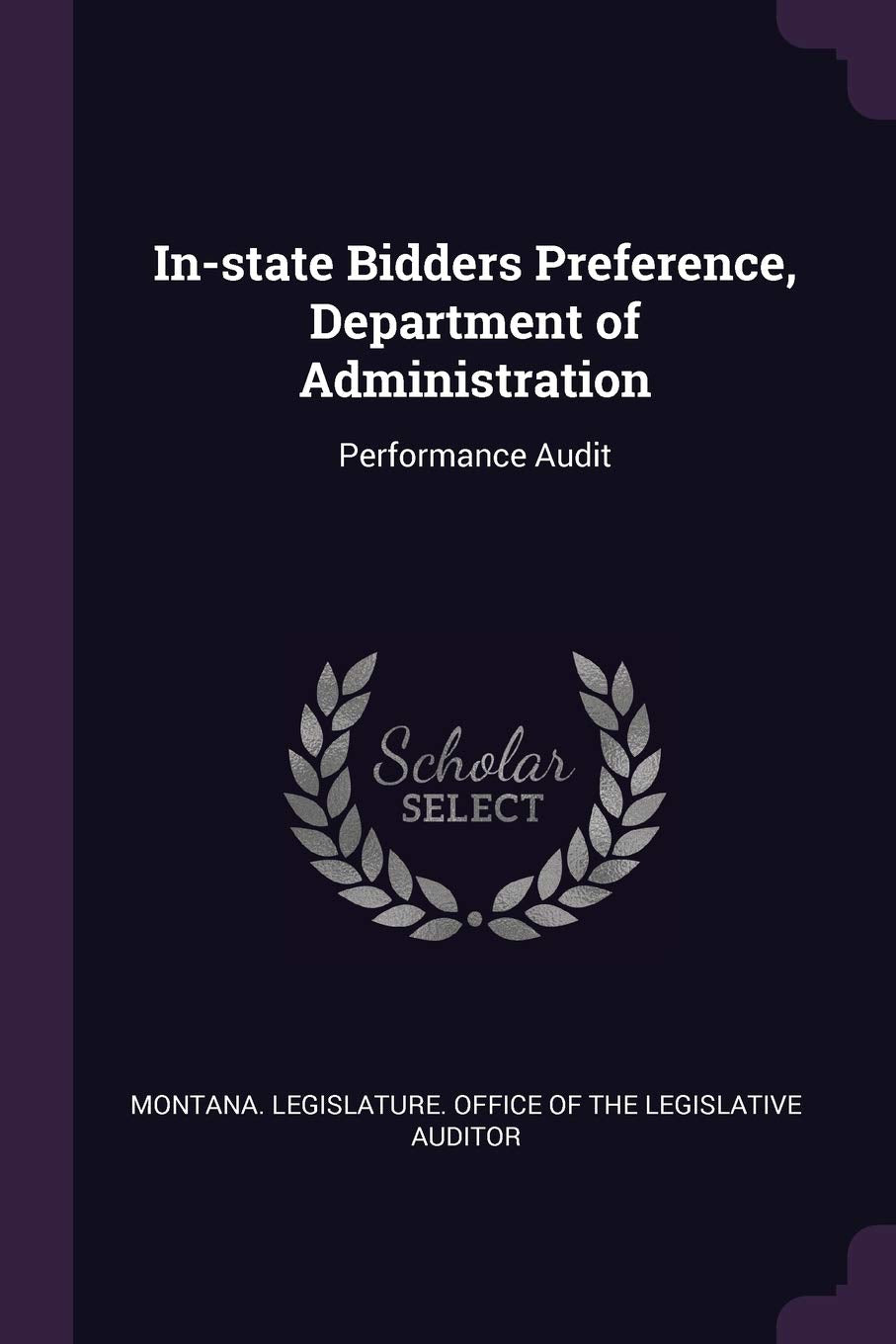In-state Bidders Preference, Department of Administration: Performance Audit Politics & History