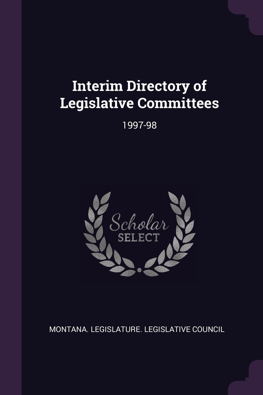 Interim Directory of Legislative Committees: 1997-98 Politics & History