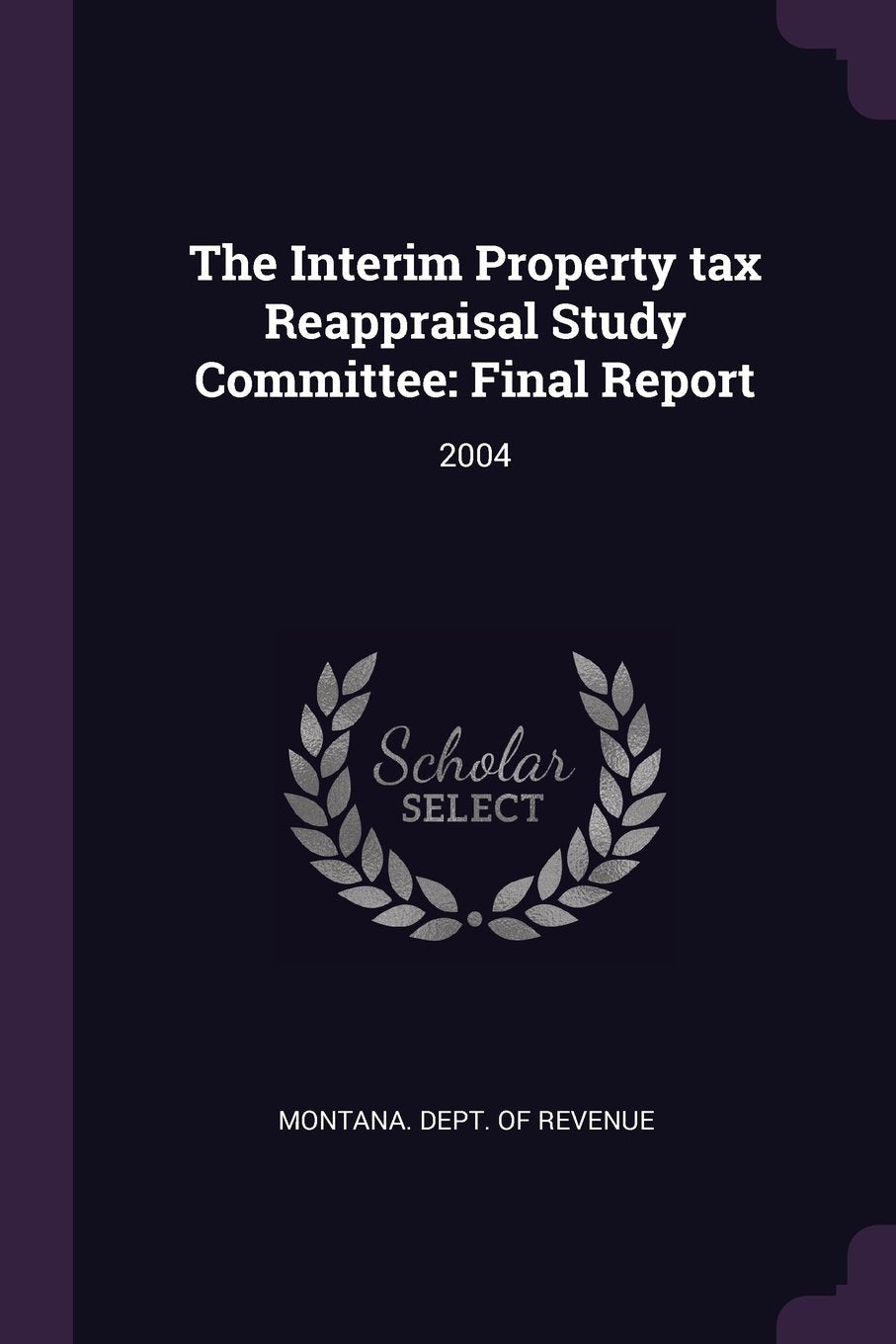 The Interim Property Tax Reappraisal Study Committee: Final Report: 2004 Politics & History