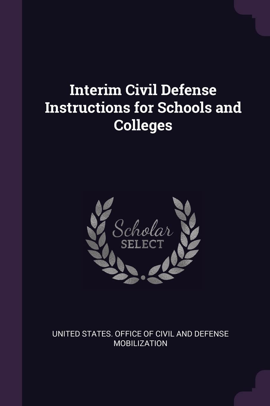 Interim Civil Defense Instructions for Schools and Colleges Politics & History