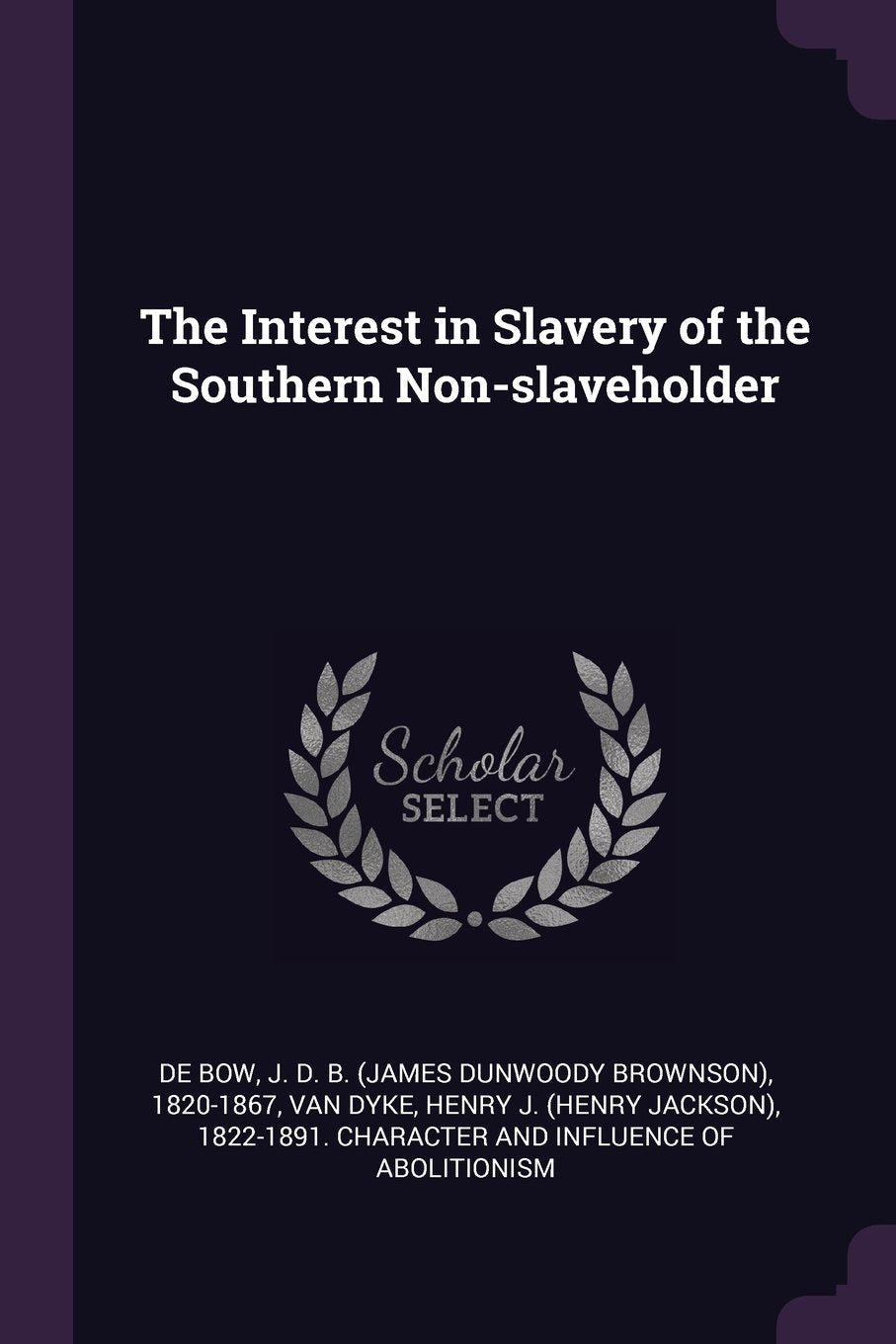 The Interest in Slavery of the Southern Non-Slaveholder Politics & History