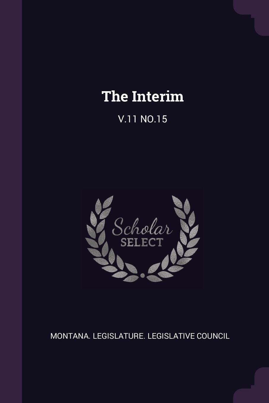 The Interim: V.11 NO.15 Politics & History