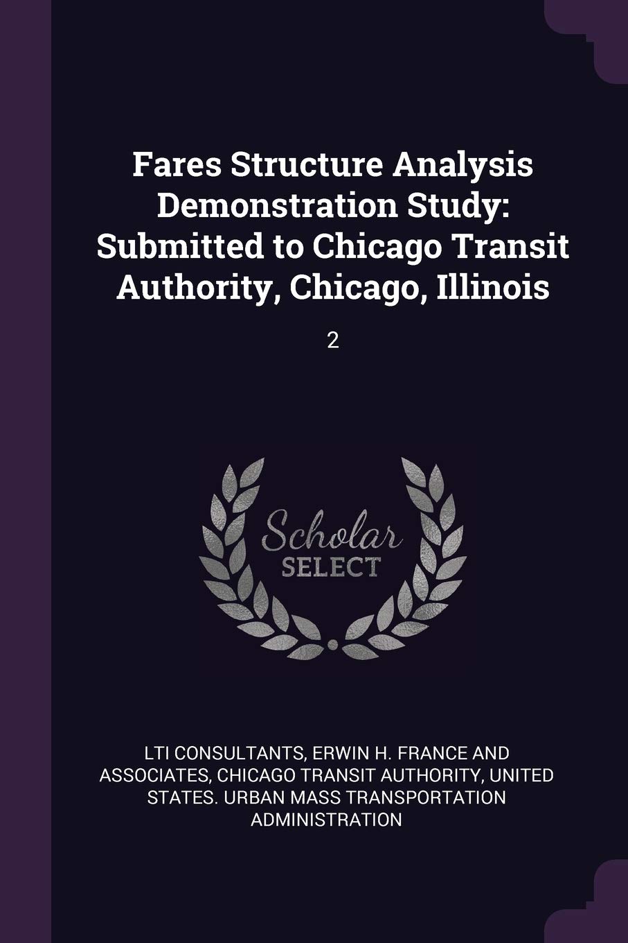 Fares Structure Analysis Demonstration Study: Submitted to Chicago Transit Authority, Chicago, Illinois: 2 Politics & History