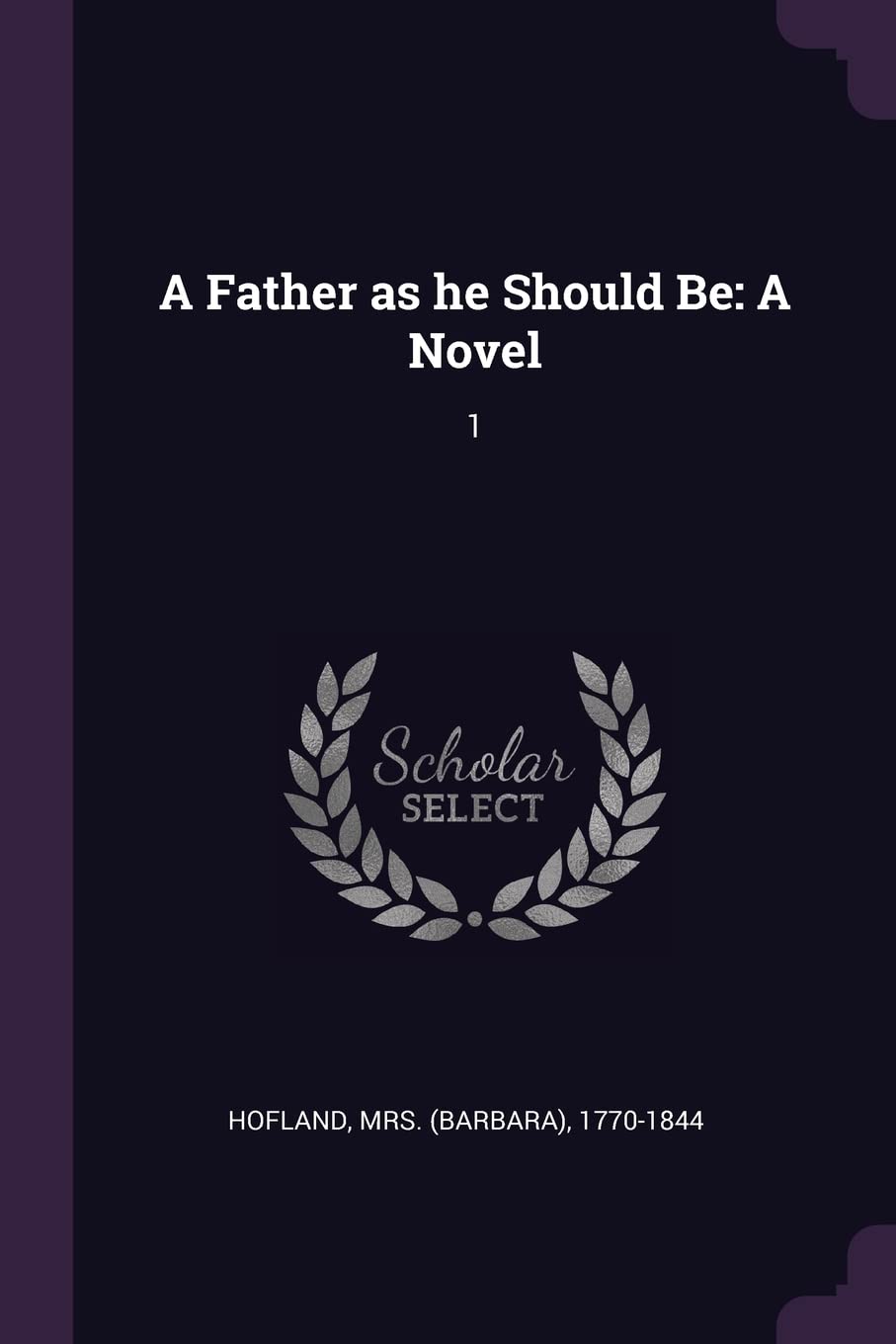 A Father as he Should Be: A Novel: 1 Politics & History