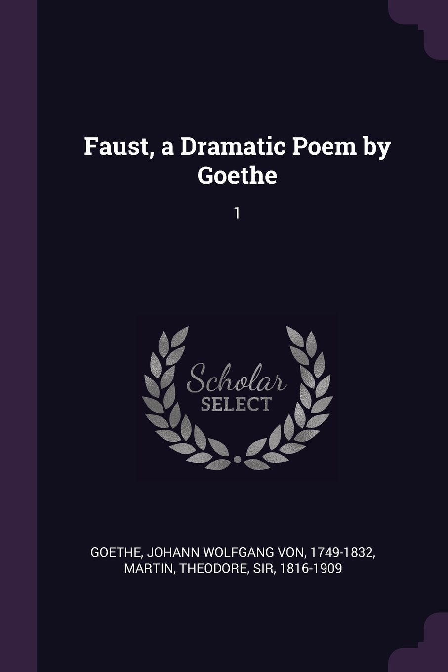Faust, a Dramatic Poem by Goethe: 1 Politics & History