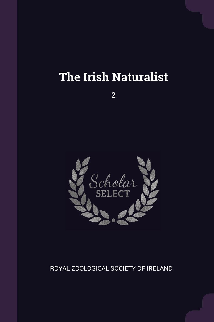 The Irish Naturalist: 2 Politics & History