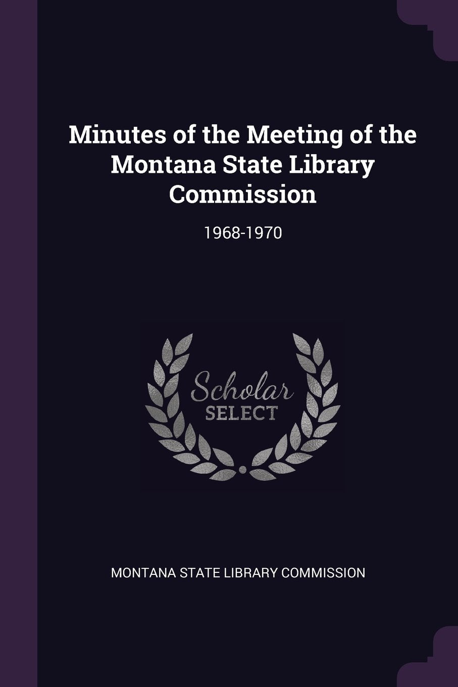 Minutes of the Meeting of the Montana State Library Commission: 1968-1970 Politics & History