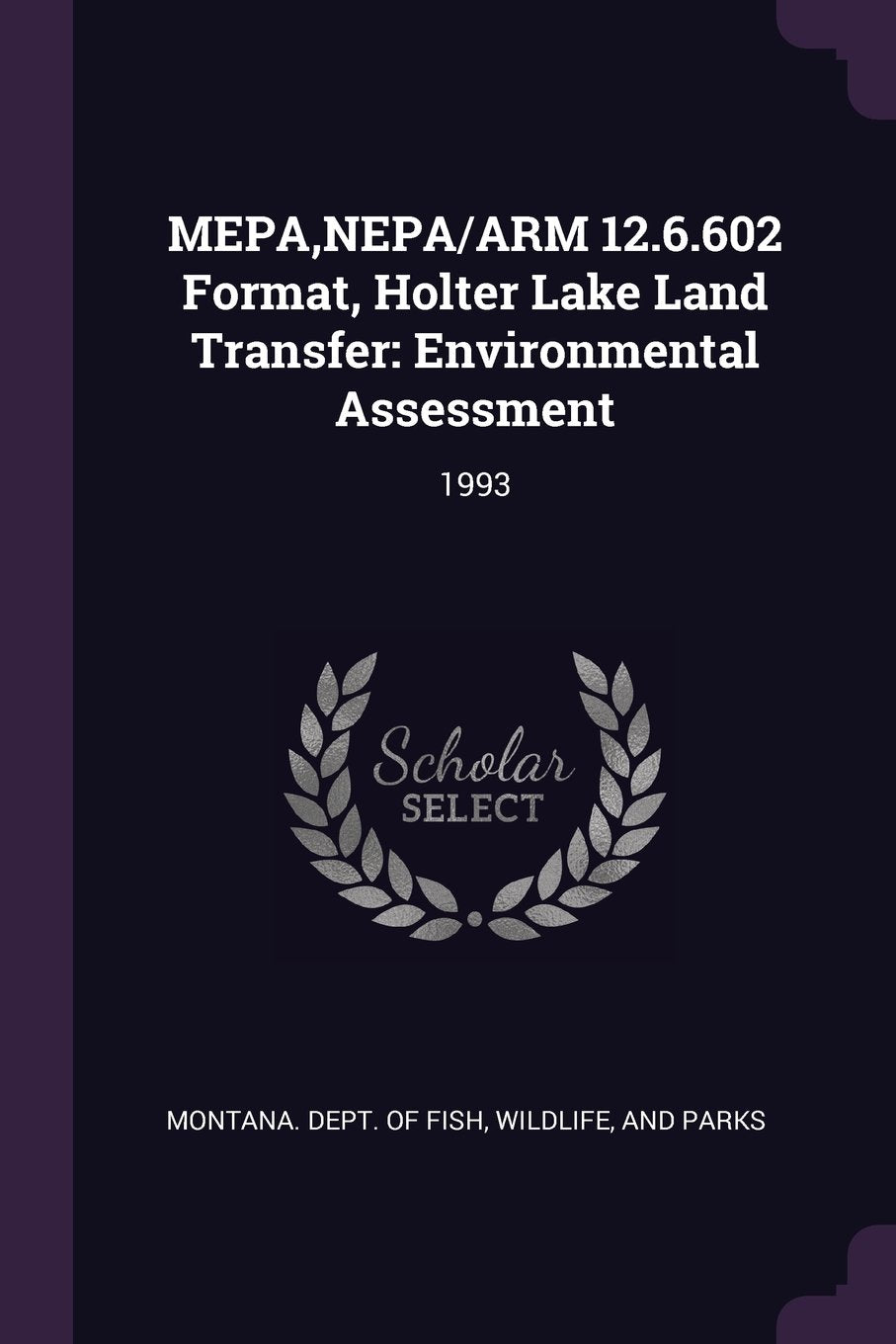 Mepa, Nepa/Arm 12.6.602 Format, Holter Lake Land Transfer: Environmental Assessment: 1993 Politics & History