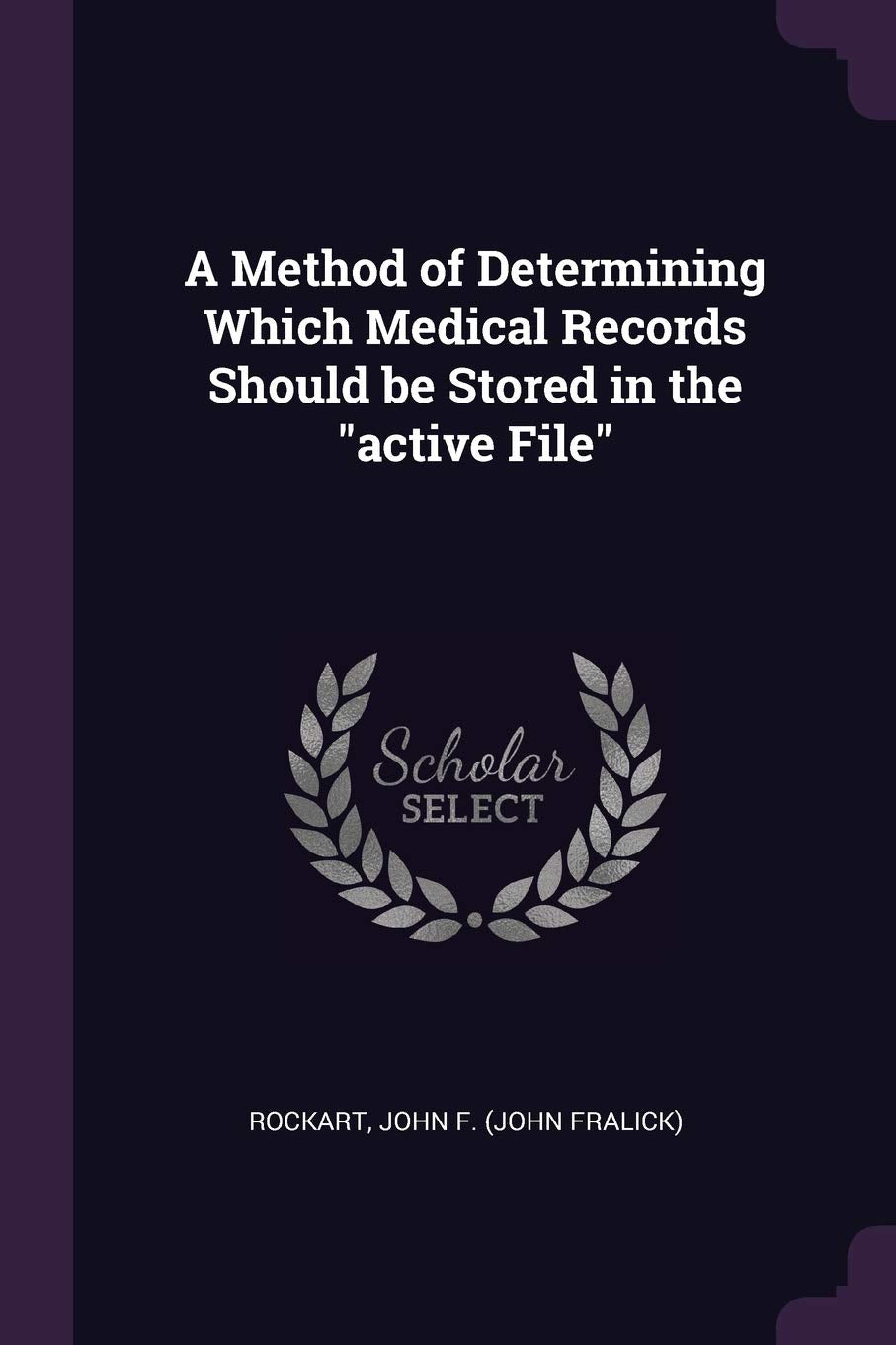 A Method of Determining Which Medical Records Should be Stored in the active File Politics & History