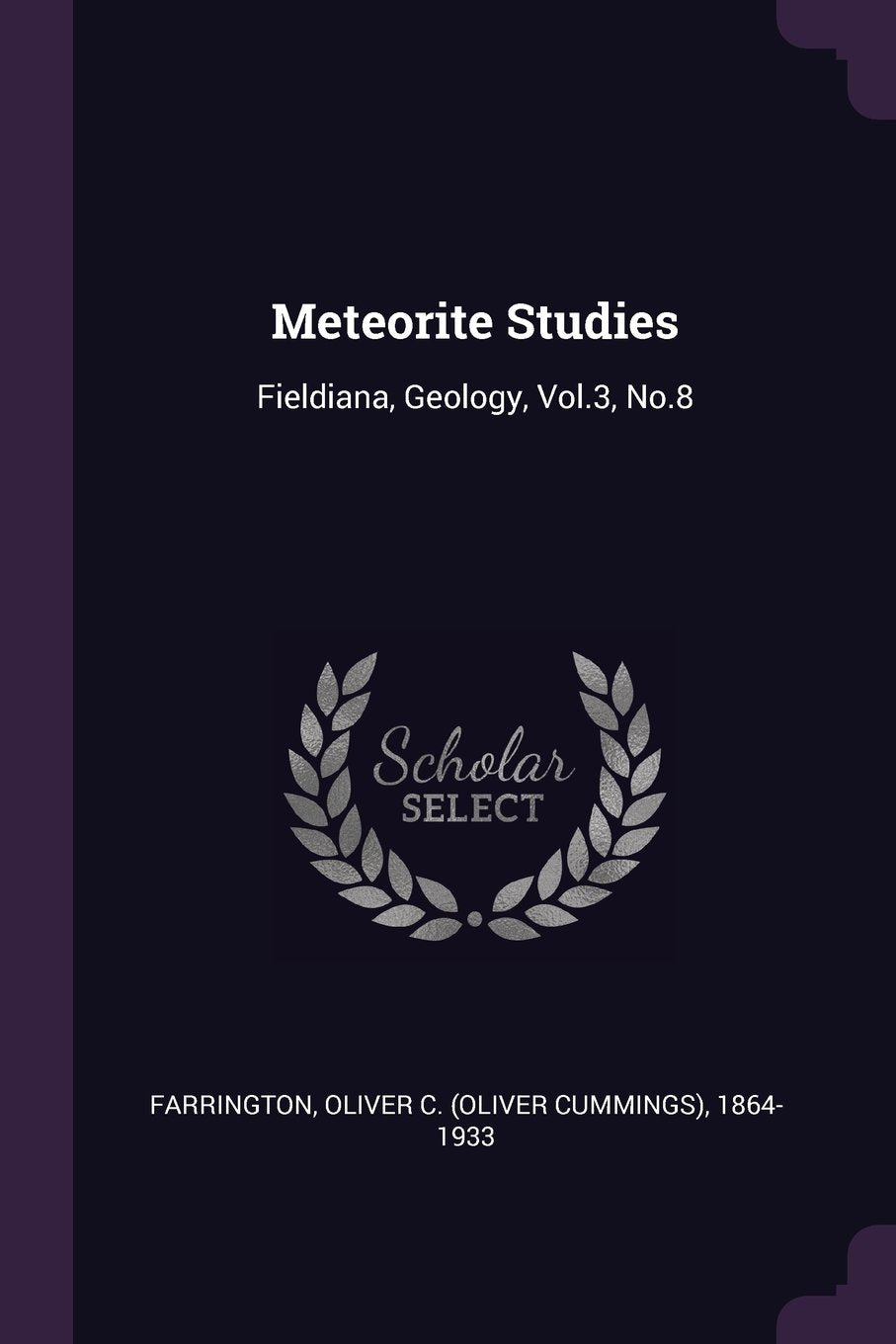Meteorite Studies: Fieldiana, Geology, Vol.3, No.8 Politics & History