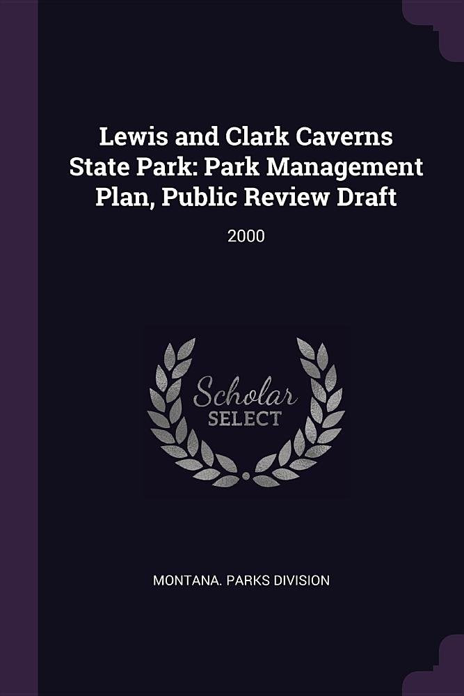 Lewis and Clark Caverns State Park: Park Management Plan, Public Review Draft: 2000 Politics & History