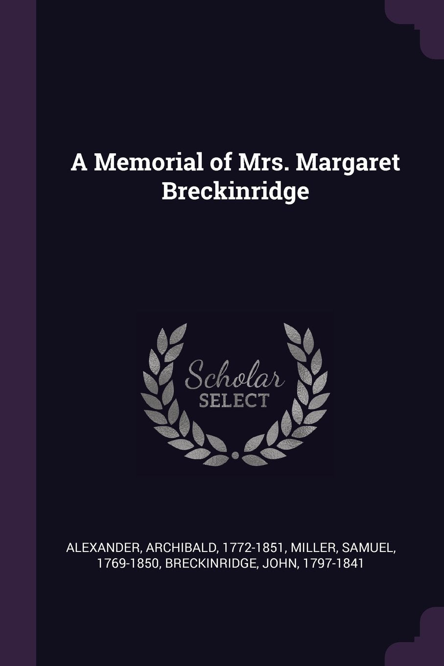 A Memorial of Mrs. Margaret Breckinridge Politics & History