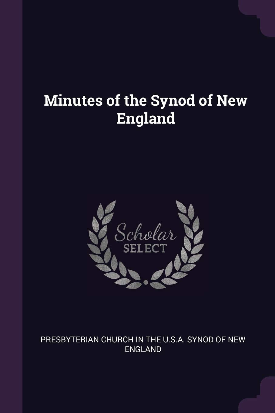 Minutes of the Synod of New England Politics & History