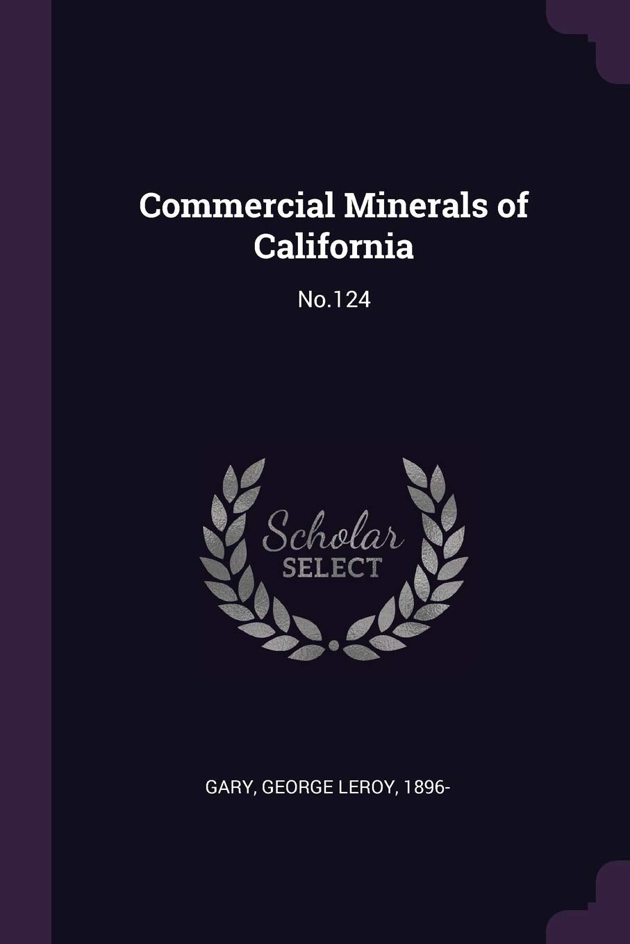 Commercial Minerals of California: No.124 Politics & History