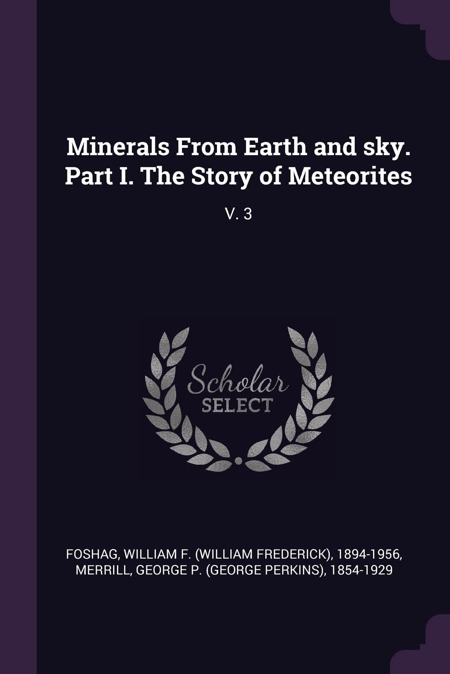 Minerals From Earth and sky. Part I. The Story of Meteorites: V. 3 Politics & History