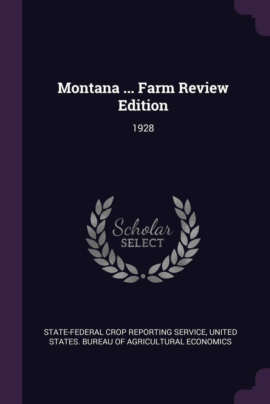 Montana ... Farm Review Edition: 1928 Politics & History