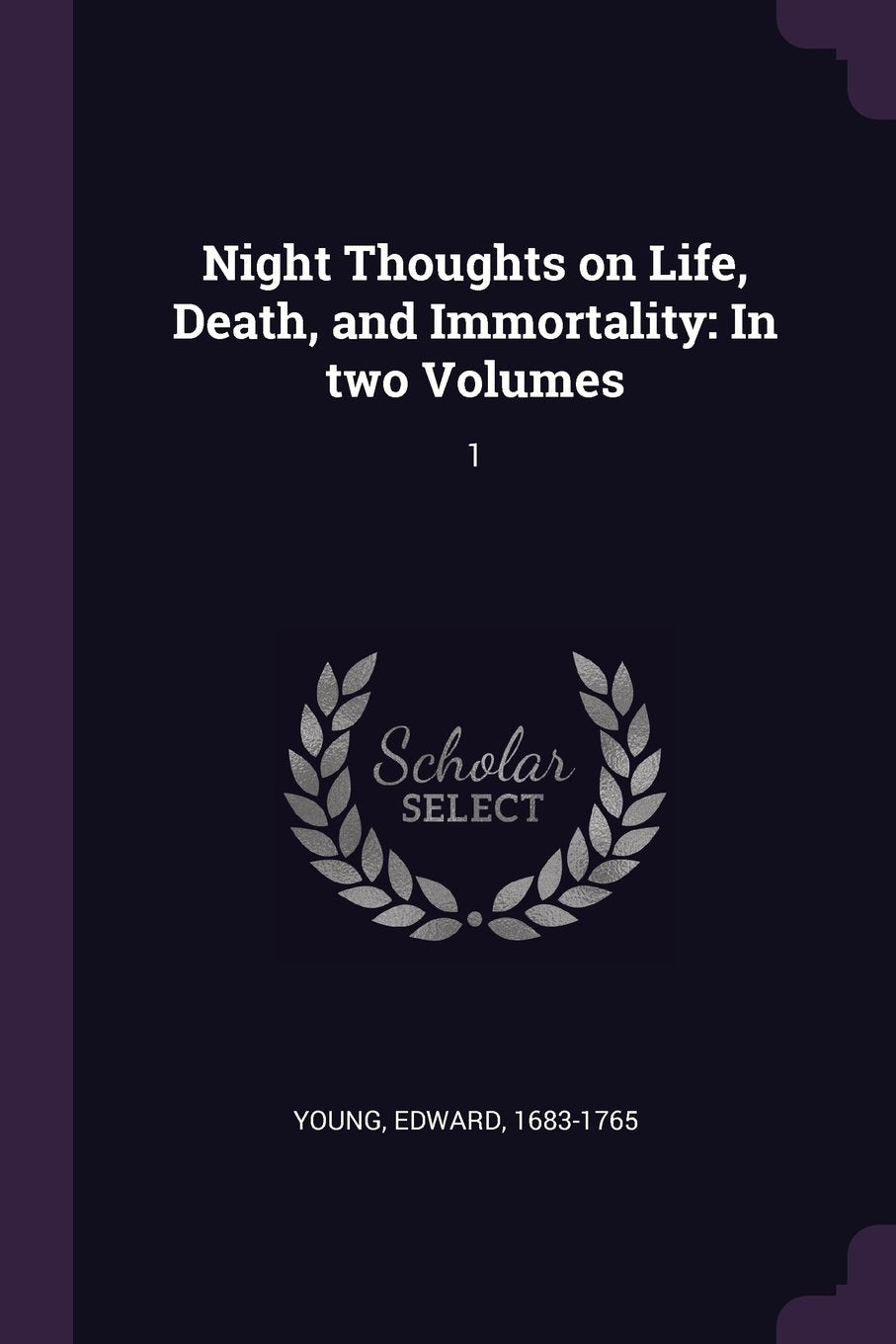 Night Thoughts on Life, Death, and Immortality: In Two Volumes: 1 Contemporary literature