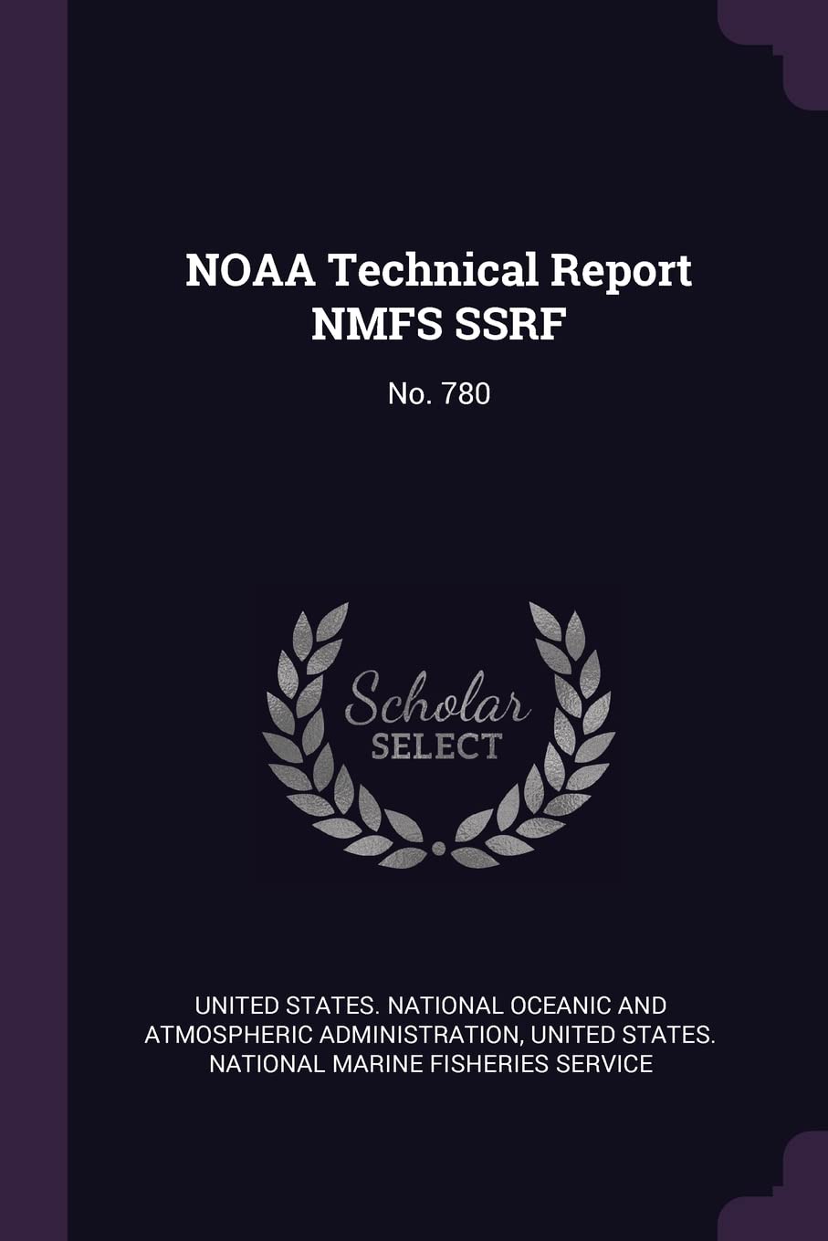 NOAA Technical Report NMFS SSRF: No. 780 Politics & History