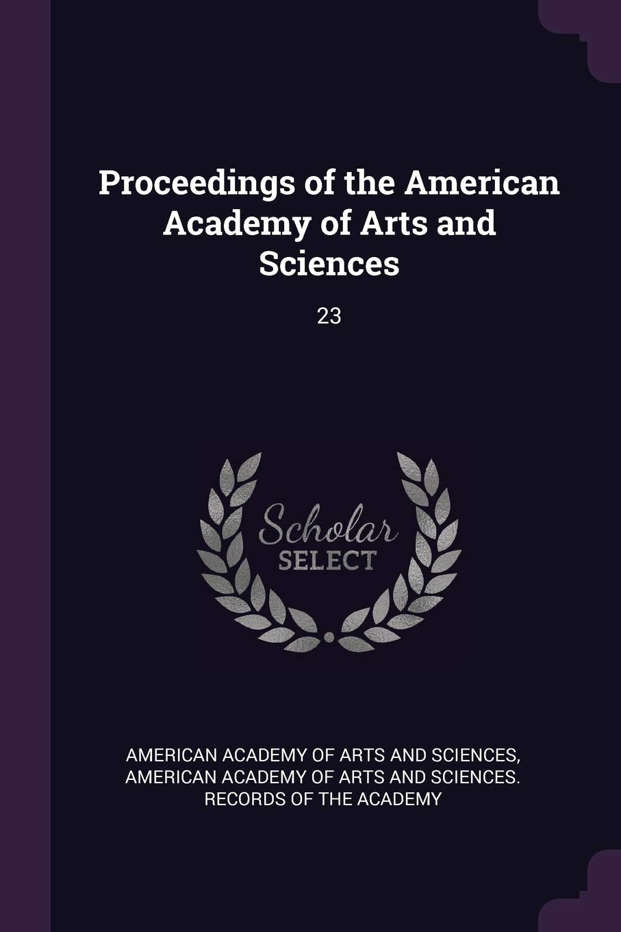 Proceedings of the American Academy of Arts and Sciences: 23 Politics & History