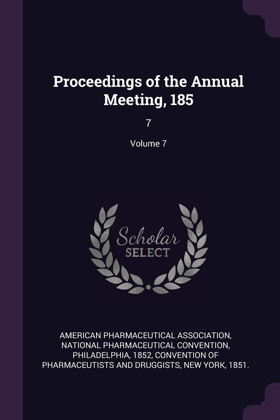 Proceedings of the Annual Meeting, 185: 7; Volume 7 Politics & History