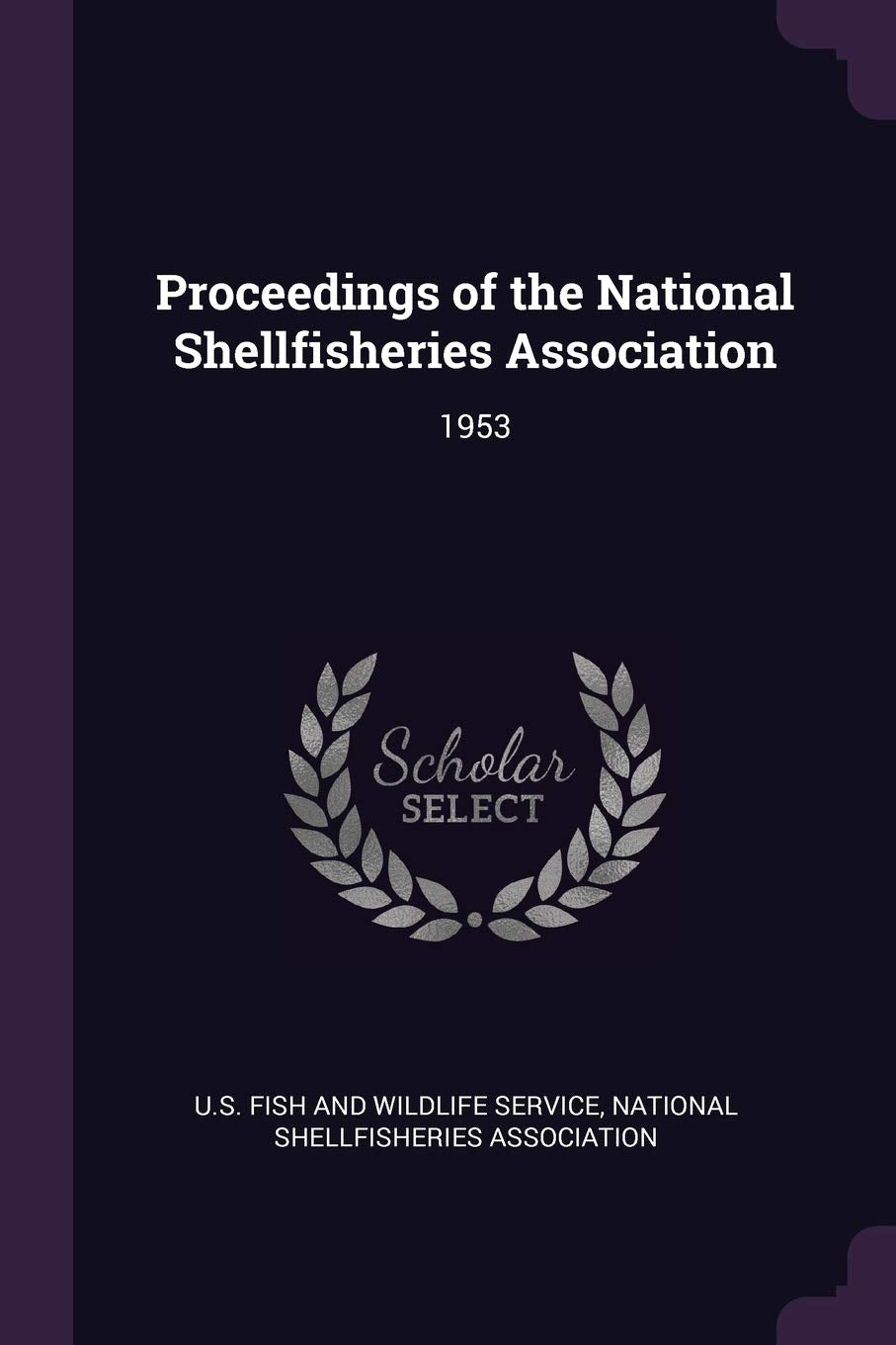 Proceedings of the National Shellfisheries Association: 1953 Politics & History