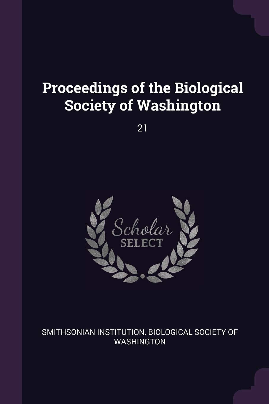 Proceedings of the Biological Society of Washington: 21 Politics & History