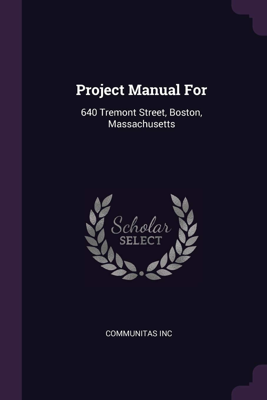 Project Manual For: 640 Tremont Street, Boston, Massachusetts Politics & History