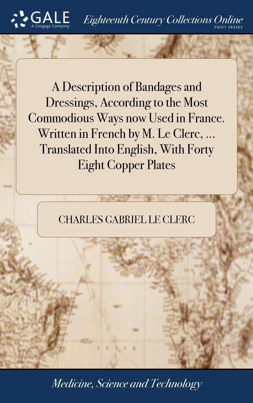 A Description of Bandages and Dressings, Medicine