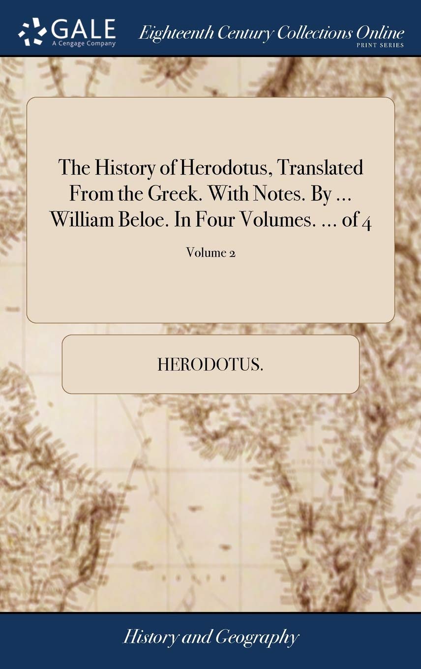 The History of Herodotus, Translated Fro Politics & History