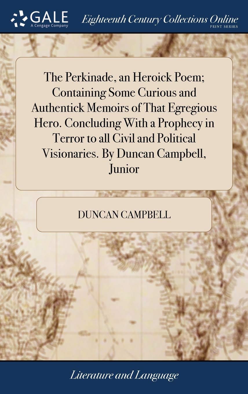 The Perkinade, An Heroick Poem; Containi Social Sciences