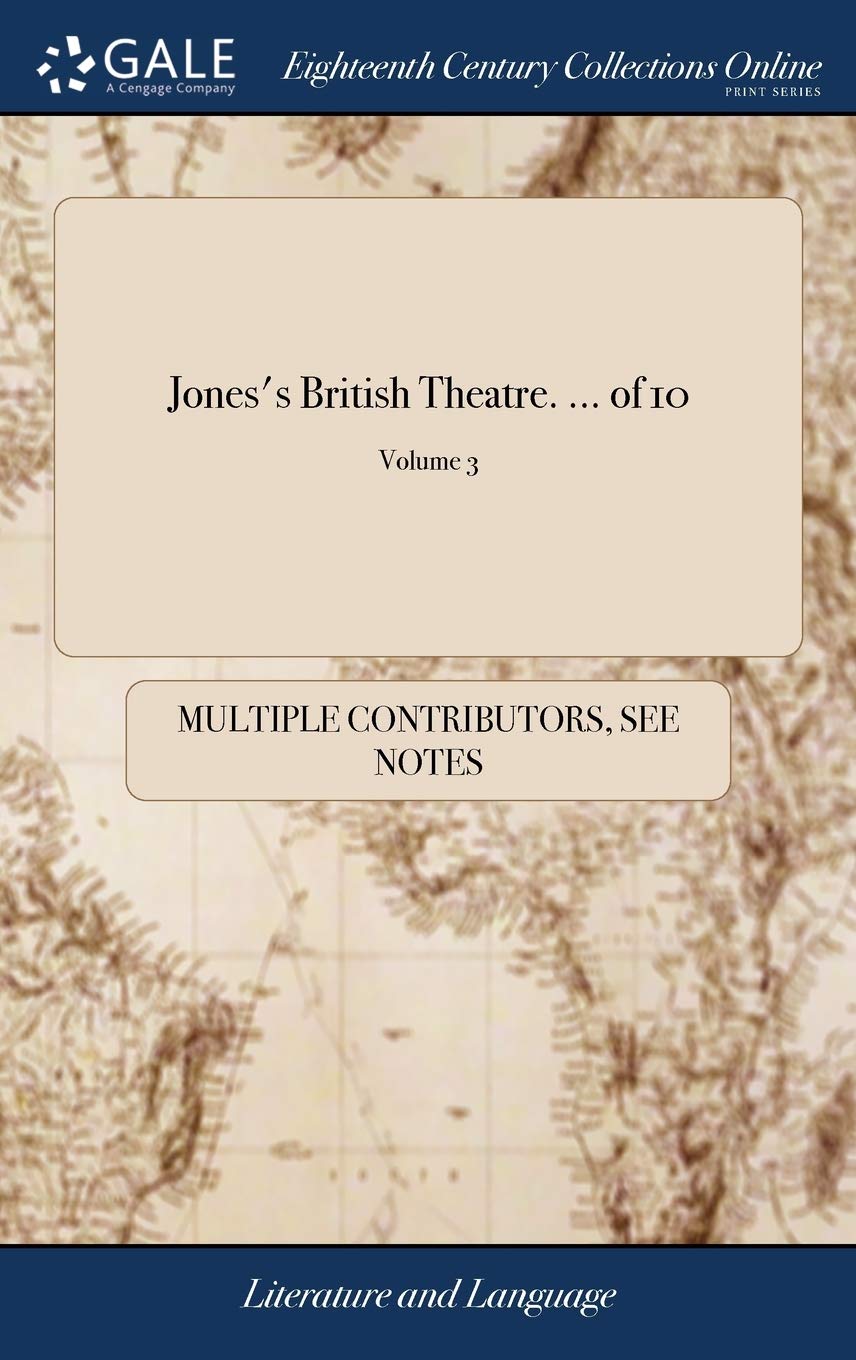 Jones's British Theatre. ... of 10; Volu Social Sciences