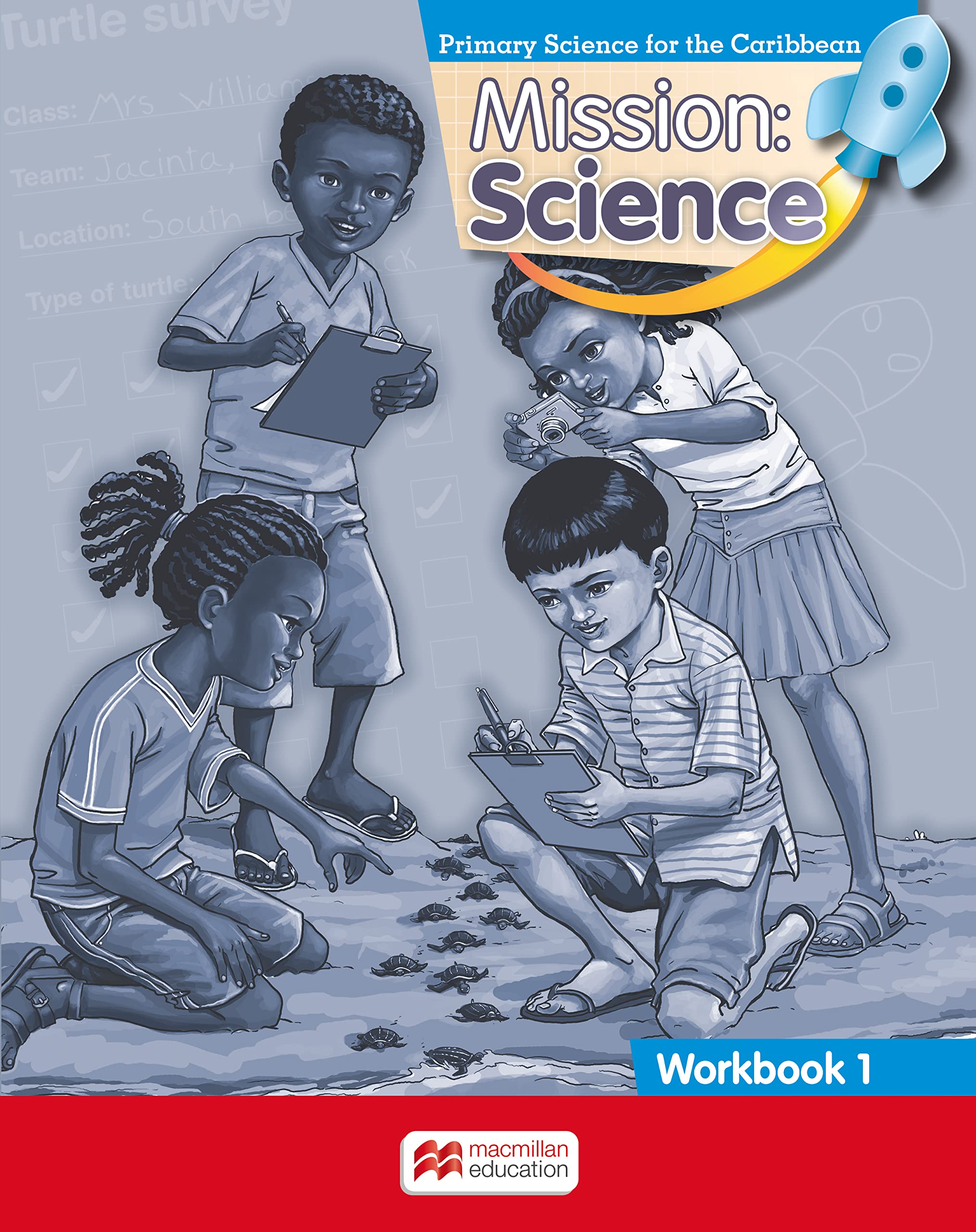 Mission: Science Workbook 1: Primary Science for the Caribbean Mathematics