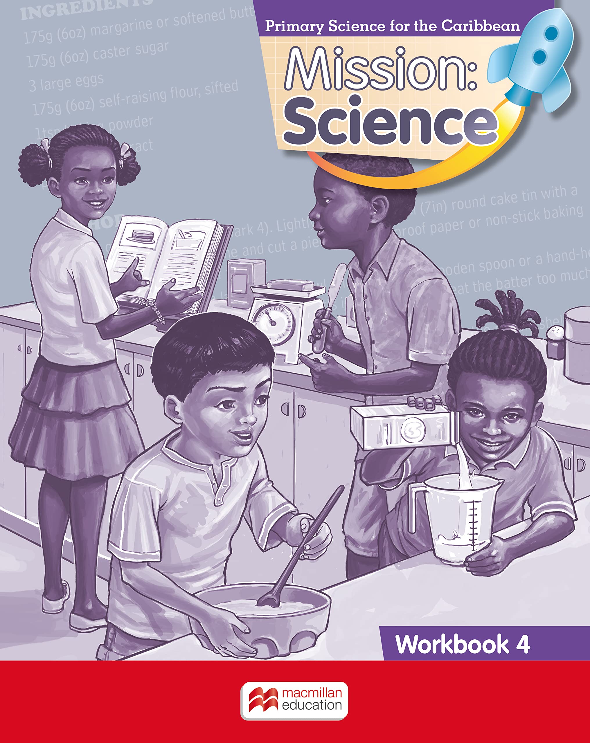 Mission: Science Workbook 4: Primary Science for the Caribbean Mathematics