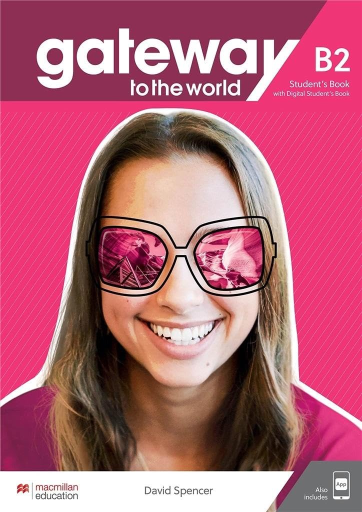 Gateway to the World B2 Student's Book with Student's App and Digital Student's Book Foreign Languages ​​& Dictionaries